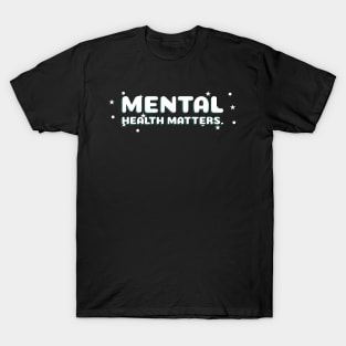 Mental Health Matters Mental Health Awareness T-Shirt